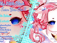 Does My Lil Dark Dress Turn You On? (Erotic Audio)