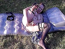 Anal-Vaginal-Clitoral Orgasm In Nature And Wet Gaping Holes Close-Up.  A Girl In Stockings Is Sunbathing In The Garden And Mastur