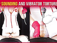 Deep Meat Sounding and Hand-Job Vibrator Torture from Nurse | Era