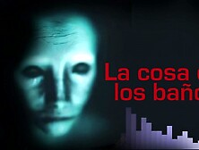 La COSA EN LOS BAÑOS (Terror REAL)