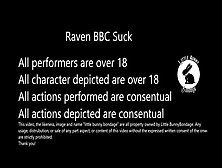 Raven Bbc Dildo Suck