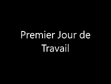 Premier Jour De Travai