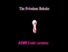 "the Frivolous Rebuke"