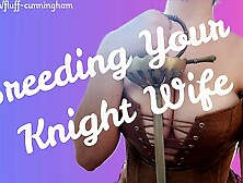 [F4M] A Chick Knight Returns Home From the Front [Romantic Audio Roleplay] [GFE]