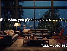 [AUDIO EROTICA FOR WOMEN] Large Schlong Man Makes You Call him Daddy.  Mounts His Good Slut [M4F]