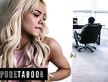 PURE TABOO Thin Blonde Elsa Jean Has Strong Desire For Her Dominant Thug Stepbrother