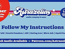 Follow My Instructions [Erotic Audio] [JOI] [Femdom] [Edging] [Squirting] [Eating Ass]
