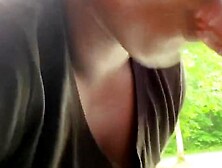 Sucking Hubby’s Big Hard Dick In The Driveway