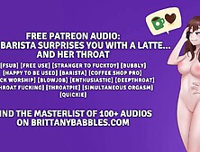 Audio: Your Barista Surprises You With A Latte...  And Her Throat