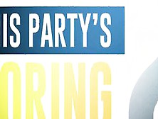 This Partys Boring Two / Brazzers